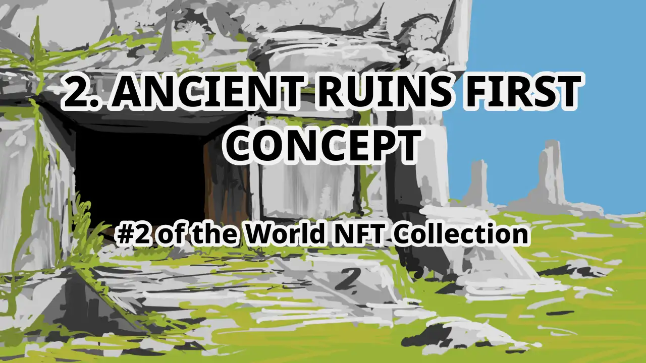 2. Ancient Ruins - First Concept