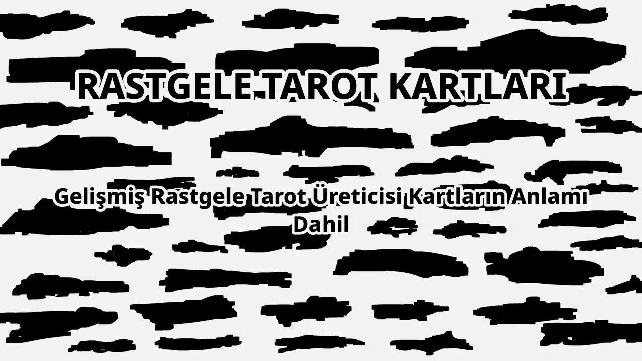 Rastgele Tarot Kartları