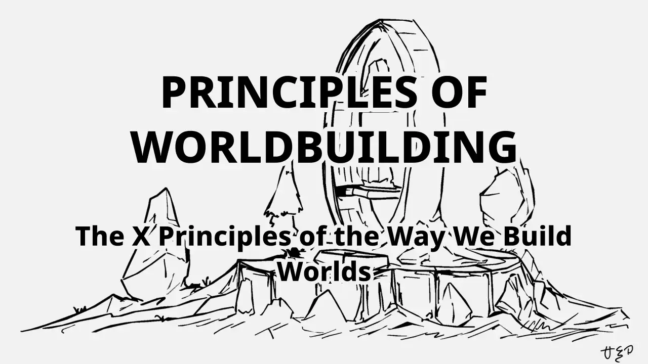 Principles of Worldbuilding