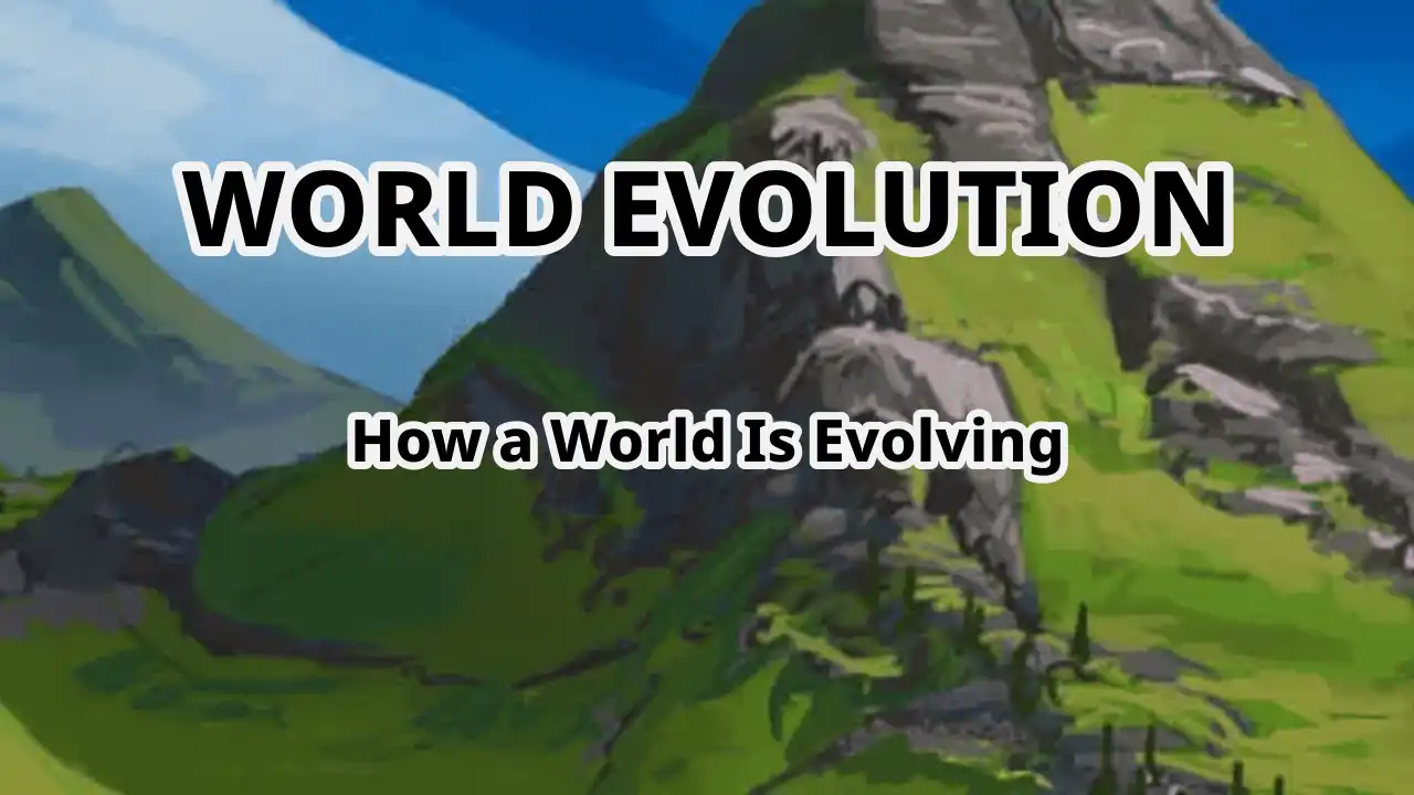 World Evolution