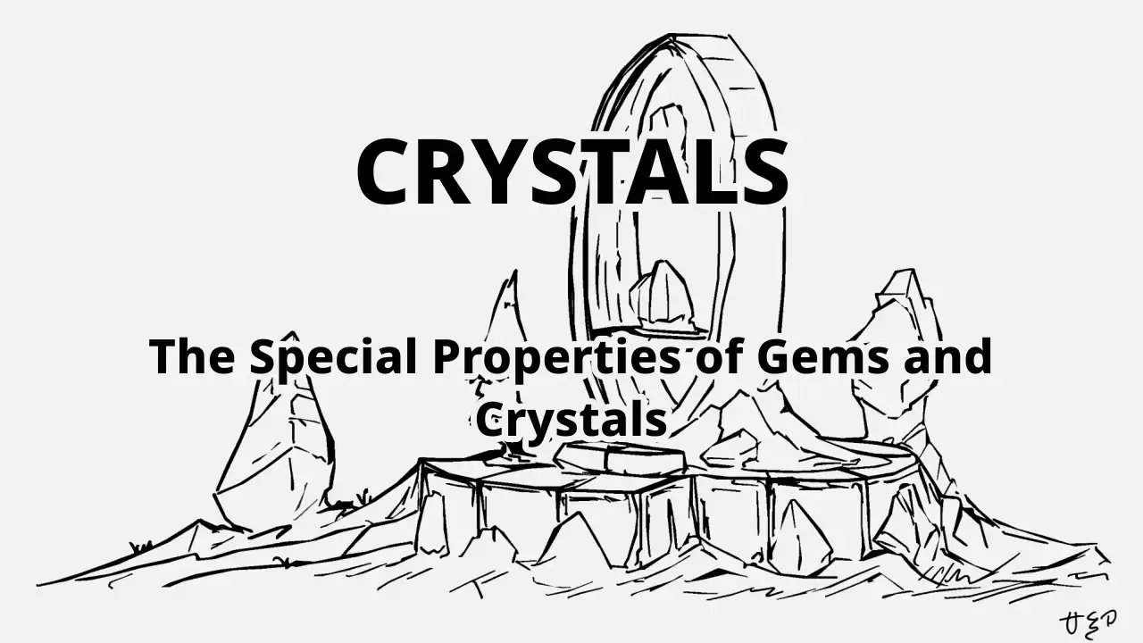 Crystals